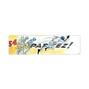 Partez ! – Dibond sous plexiglas